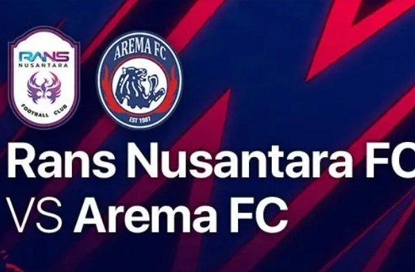 BRI Liga 1: Prediksi RANS Nusantara vs Arema FC 22 Februari 2024